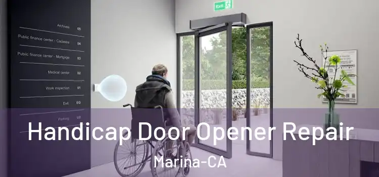  Handicap Door Opener Repair Marina-CA