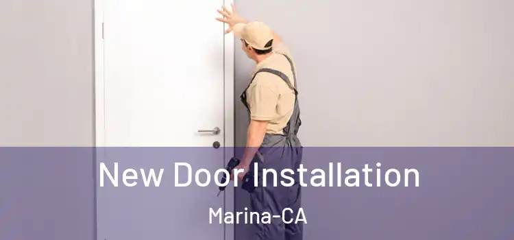  New Door Installation Marina-CA
