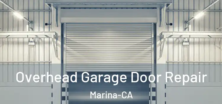 Overhead Garage Door Repair Marina-CA