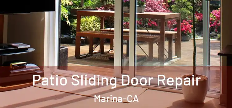 Patio Sliding Door Repair Marina-CA