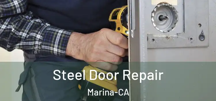  Steel Door Repair Marina-CA